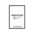 Close-up of “DISCIPLINE” framed poster on wall, minimalist black and white designer wall art with hypebeast-inspired typography