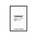 Close-up of “Drive” framed poster on wall, minimalist black and white designer wall art with hypebeast-inspired typography