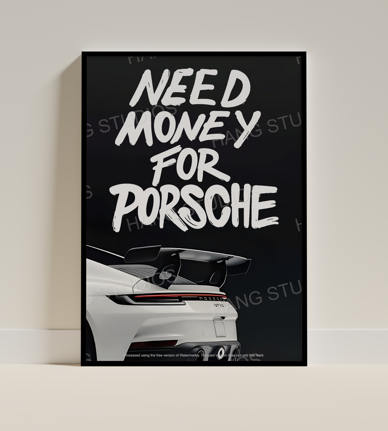 NEED MONEY FOR PORSCHE Digital Print