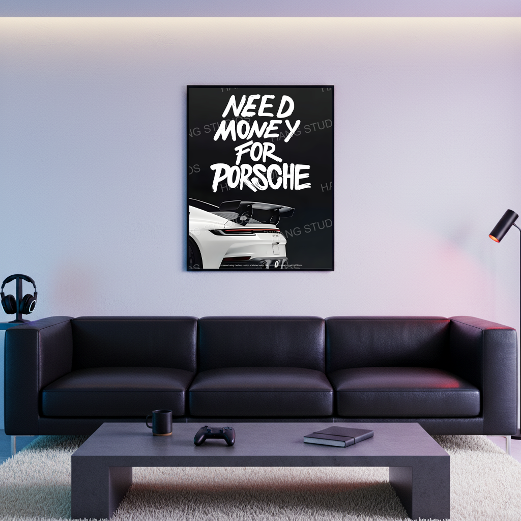NEED MONEY FOR PORSCHE Digital Print